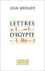 Lettres d'Egypte 1950 suivi de Un t au Liban