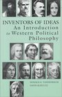 Inventors of Ideas Introduction to Western Political Philosophy