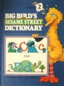 Big Bird's Sesame Street Dictionary Vol 2