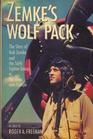 Zemke's Wolf Pack The Story of Hub Zemke  the 56th Fighter Group in the Skies Over Europe