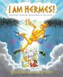 I Am Hermes MischiefMaking Messenger of the Gods