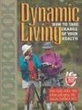 Dynamic Living:How to Take Charge of Your Health Workbook