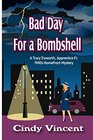 Bad Day for a Bombshell A Tracy Truworth Apprentice PI 1940s Homefront Mystery