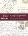 Dear Wizard The Letters of Nicholas Delbanco and Jon Manchip White