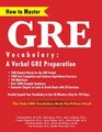 How to Master GRE Vocabulary A Verbal GRE Preparation