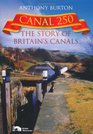 Canal 250 The Story of Britain's Canals