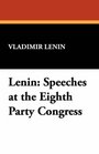 Lenin Speeches at the Eighth Party Congress