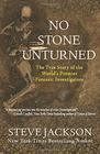 No Stone Unturned The True Story of the World's Premier Forensic Investigators