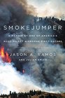 Smokejumper A Memoir by One of America's Most Select Airborne Firefighters