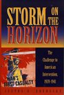 Storm on the Horizon The Challenge to American Intervention 19391941