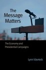 The Message Matters The Economy and Presidential Campaigns