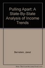 Pulling Apart A StateByState Analysis of Income Trends