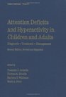 Attention Deficits and Hyperactivity in Children and Adults Diagnosis Treatment and Management Second Edition