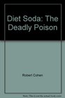 Diet Soda The Deadly Poison