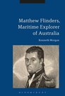 Matthew Flinders Maritime Explorer of Australia