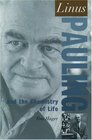 Linus Pauling And the Chemistry of Life