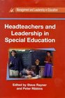Headteachers and Leadership in Special Education