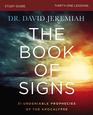 The Book of Signs Study Guide 31 Undeniable Prophecies of the Apocalypse