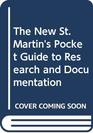 The New St Martin's Pocket Guide to Research and Documentation