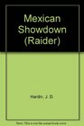 Raider/mexican Showdn