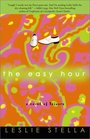 The Easy Hour  A Novel of Leisure