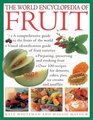 The World Encyclopedia of Fruit A Comprehensive Guide To The Fruits Of The World Visual Identification Of Fruit Varieties Preparing Preserving And  Cakes Pies Ice Creams And Souffls