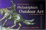 Philadelphia's Outdoor Art A Walking Tour