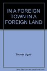 In a Foreign Town, In a Foreign Land