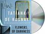 Flowers of Darkness A Novel