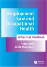 Employment Law and Occupational Health A Practical Handbook