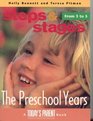 The PreSchool Years Steps and Stages