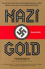 Nazi Gold The Full Story of the FiftyYear SwissNazi Conspiracy to Steal Billions from Europe's Jews and Holocaust Survivors