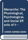 Menarche The Physiological Psychological and Social Effects of the Onset of Menstruation