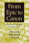 From Epic to Canon  History and Literature in Ancient Israel