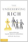 The Undeserving Rich Inequality Opportunity and Redistribution in American Society