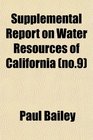 Supplemental Report on Water Resources of California
