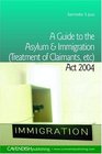 A Guide to the Asylum and Immigration  Act 2004