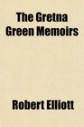 The Gretna Green Memoirs