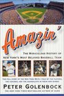 Amazin' The Miraculous History of New York's Most Beloved Baseball Team
