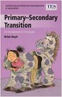 Primary/Secondary Transition An Introduction to the Issues