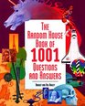 The Random House Book of 1001 Questions and Answers
