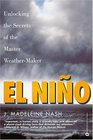 El Nino Unlocking the Secrets of the Master WeatherMaker