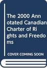 The 2000 Annotated Canadian Charter of Rights and Freedoms
