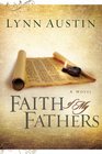 Faith of My Fathers (Chronicles of the King, Bk 4)