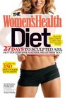 The Women's Health Diet 27 Days to Sculpted Abs Hotter Curves  a Sexier Healthier You