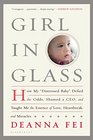 Girl in Glass How My Distressed Baby Defied the Odds Shamed a CEO and Taught Me the Essence of Love Heartbreak and Miracles