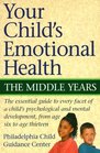 Your Child's Emotional Health The Middle Years