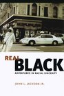 Real Black Adventures in Racial Sincerity