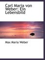 Carl Maria von Weber Ein Lebensbild