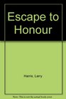 Escape to Honour